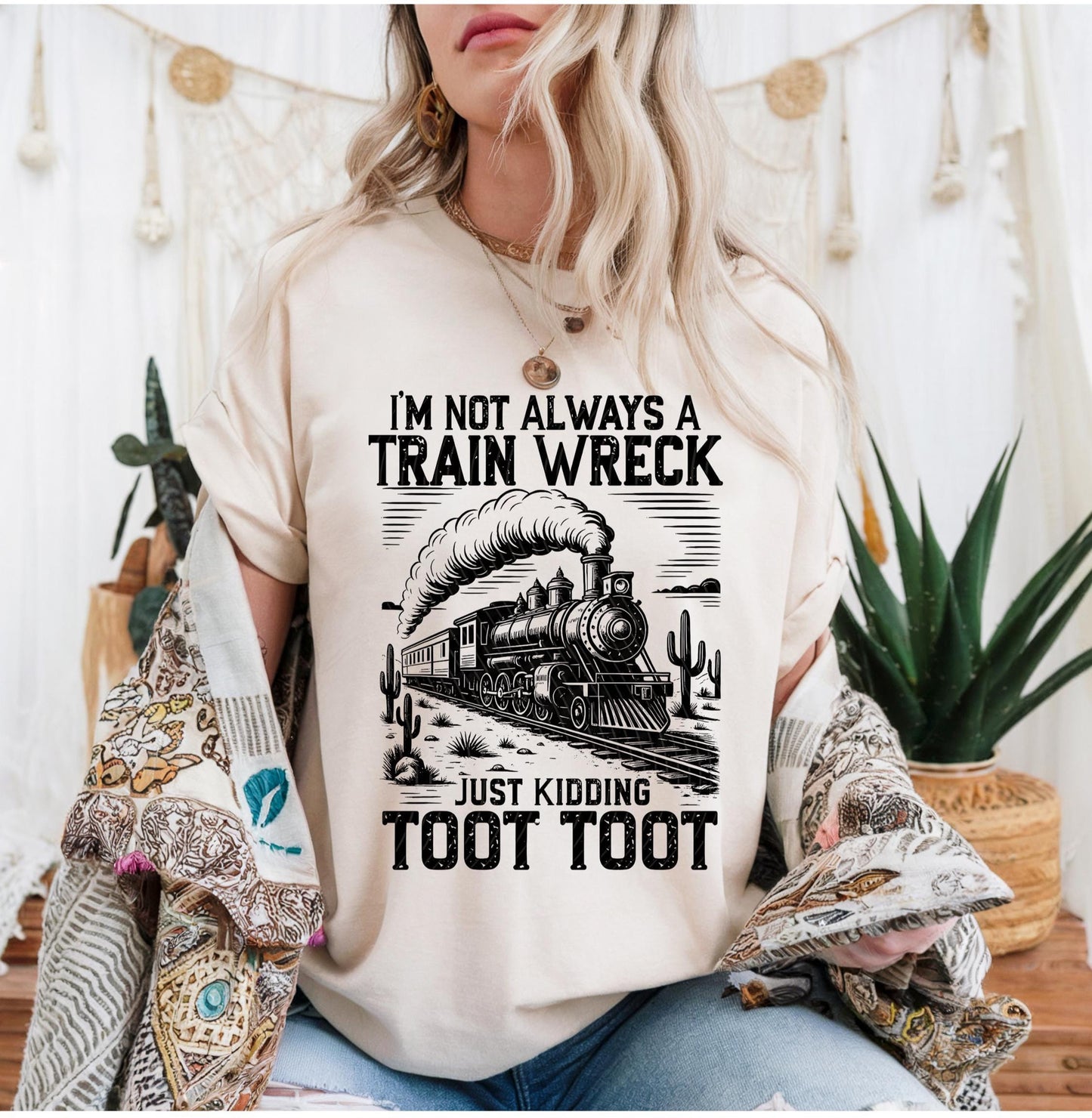 Sarcastic Shirt,I'M Not Always A Train Wreck Just Kidding Toot Shirt, Funny Shirt, Retro Funny Shirt, Trending Shirt, Trendy Shirt