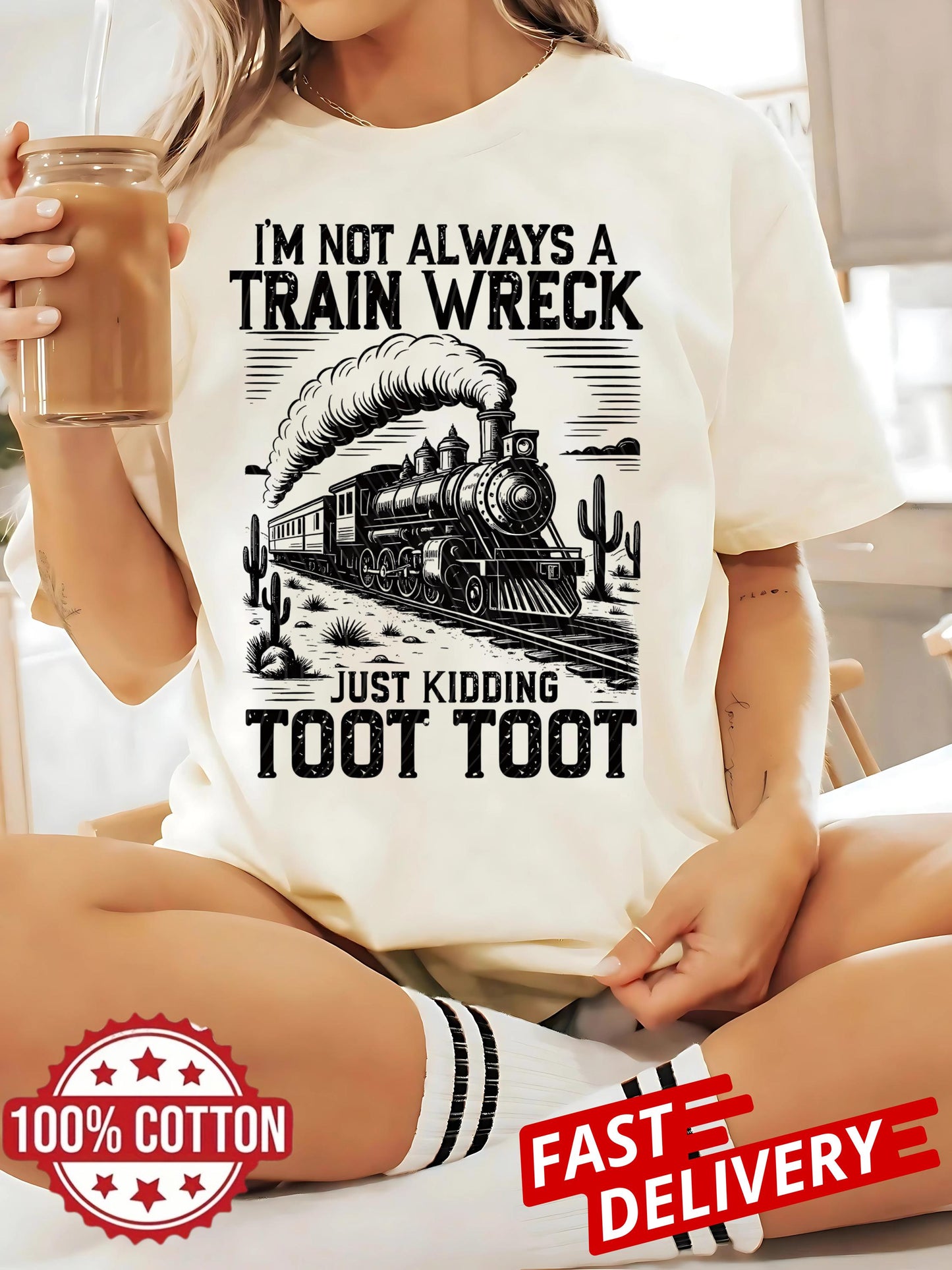 Trending Shirt, Trendy Shirt, Sarcastic Shirt, Retro Funny Shirt, I'M Not Always A Train Wreck Just Kidding Toot Shirt, Funny Shirt