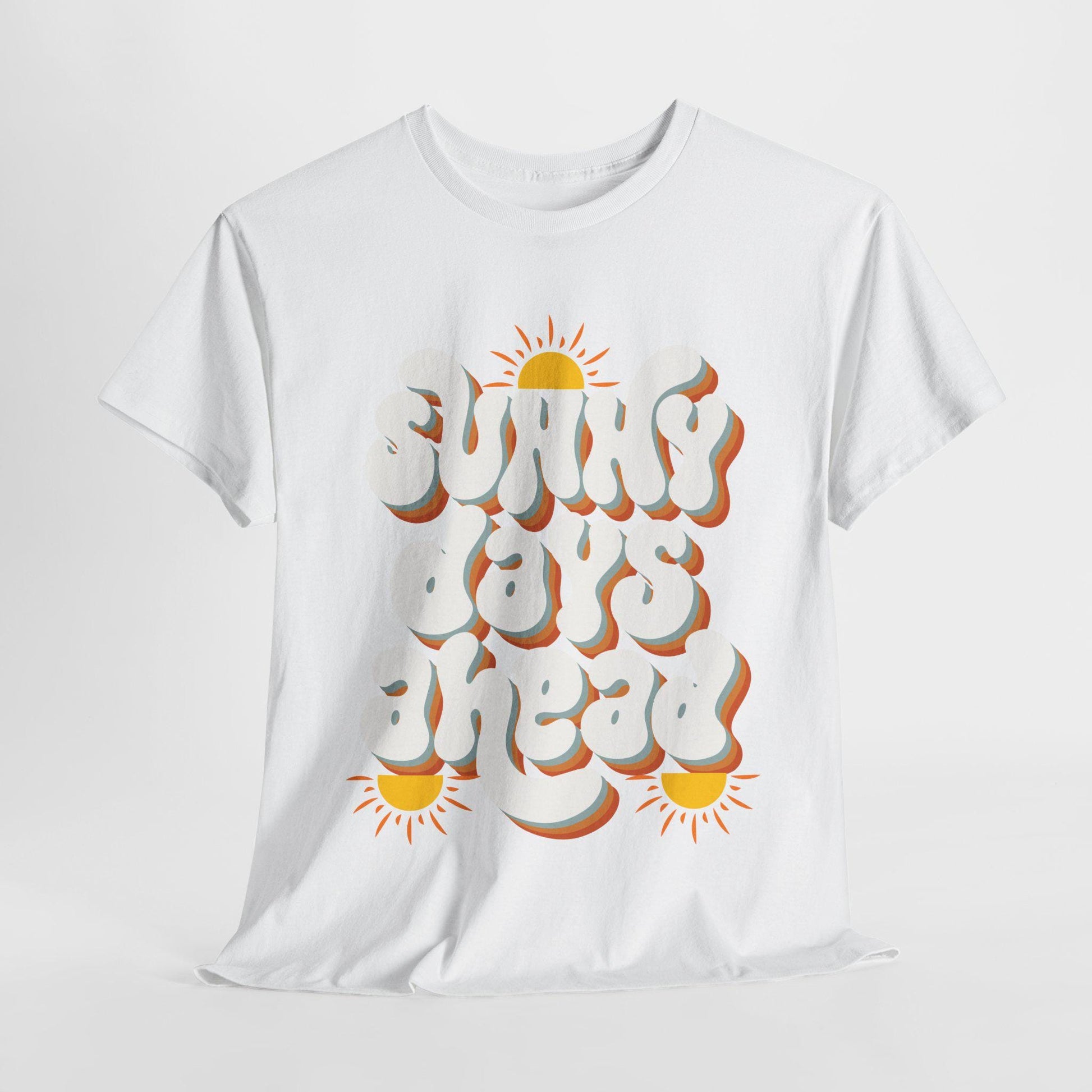 T-shirt Sunny Days Ahead Unisex Heavy Cotton Tee, Graphic T-Shirt, Summer Vibes Shirt, Casual Wear, Gift for Friends, Positive Quote Tee