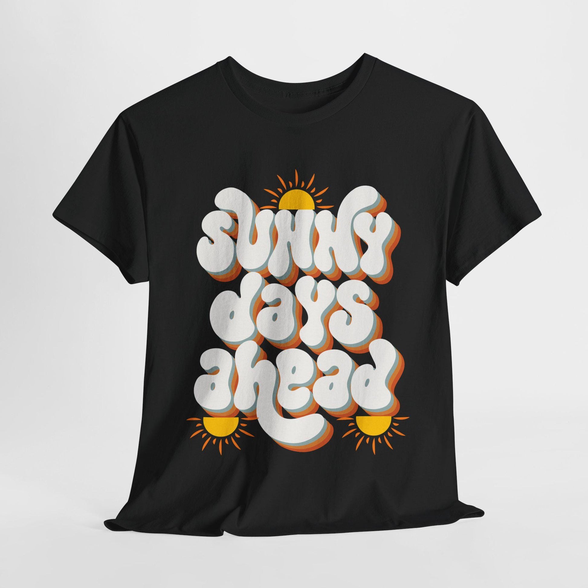 T-shirt Sunny Days Ahead Unisex Heavy Cotton Tee, Graphic T-Shirt, Summer Vibes Shirt, Casual Wear, Gift for Friends, Positive Quote Tee
